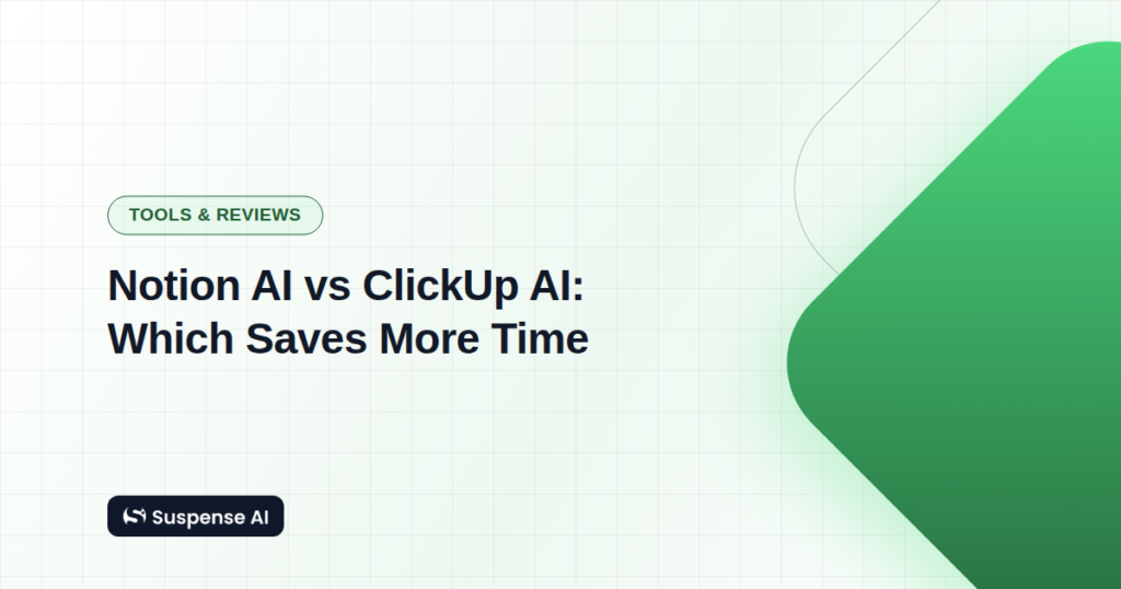 Notion AI vs ClickUp AI: Which Saves More Time