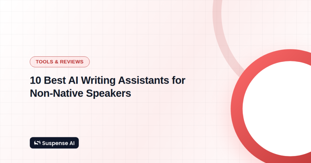 10 Best AI Writing Assistants for Non-Native Speakers