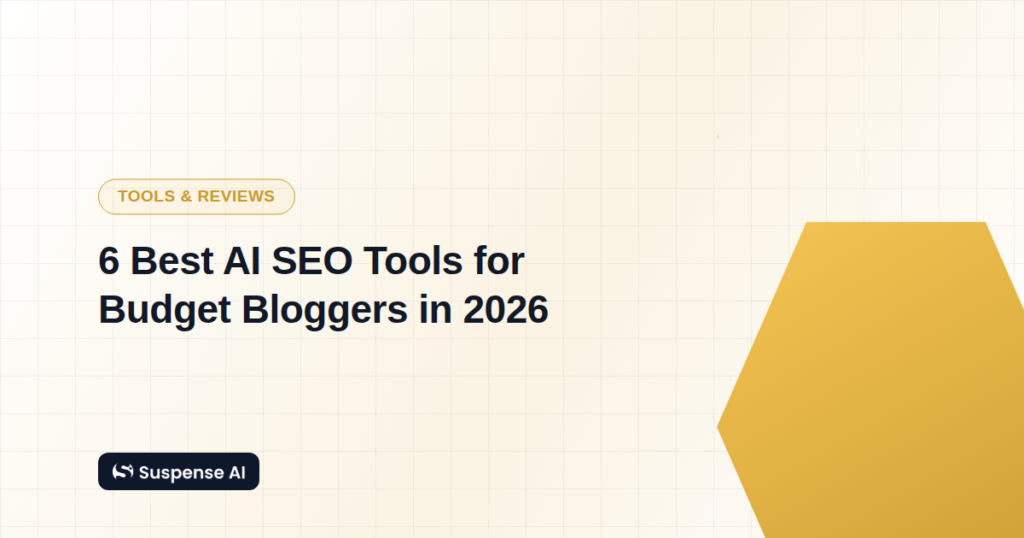 6 Best AI SEO Tools for Budget Bloggers in 2026