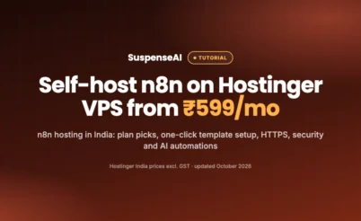 n8n hosting in India: self-host n8n on Hostinger VPS from ₹599 per month